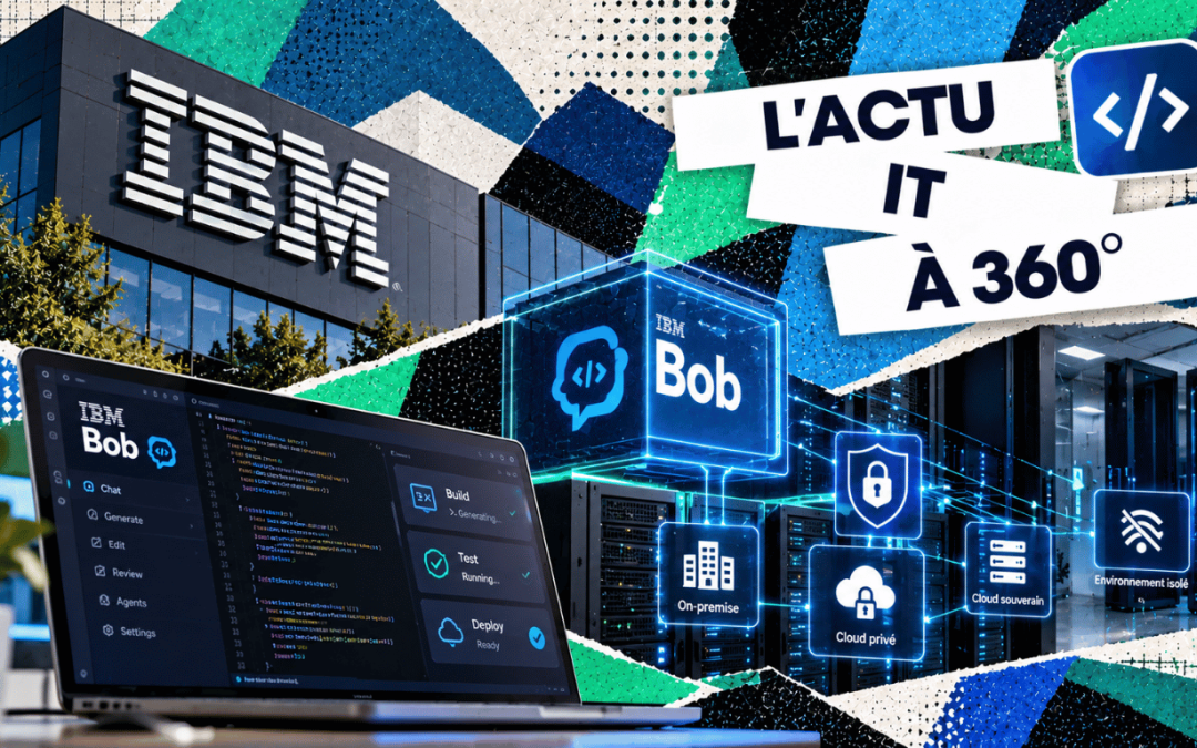 IBM Bob : développer avec l’IA sans faire sortir son code de l’entreprise