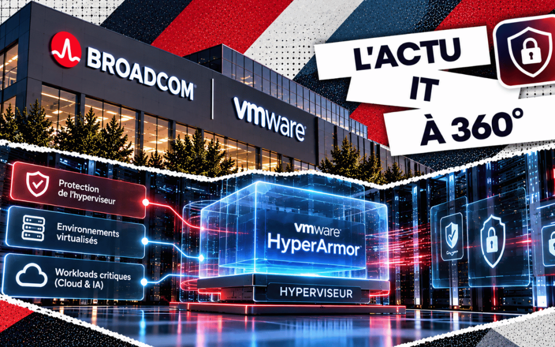 VMware HyperArmor renforce la protection de l’hyperviseur contre les cyberattaques